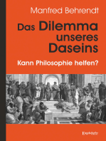 Das Dilemma unseres Daseins: Kann Philosophie helfen?