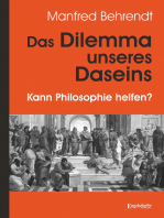 Das Dilemma unseres Daseins