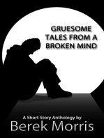 Gruesome Tales From A Broken Mind