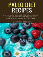 Paleo Diet Recipes: Paleo Diet Recipes For Lose Weight Fast, Lower Blood Pressure, Eliminate Toxins & Feel Great