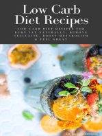 Low Carb Diet Recipes: Low Carb Diet Recipes For Burn Fat Naturally, Remove Cellulite, Boost Metabolism & Feel Great