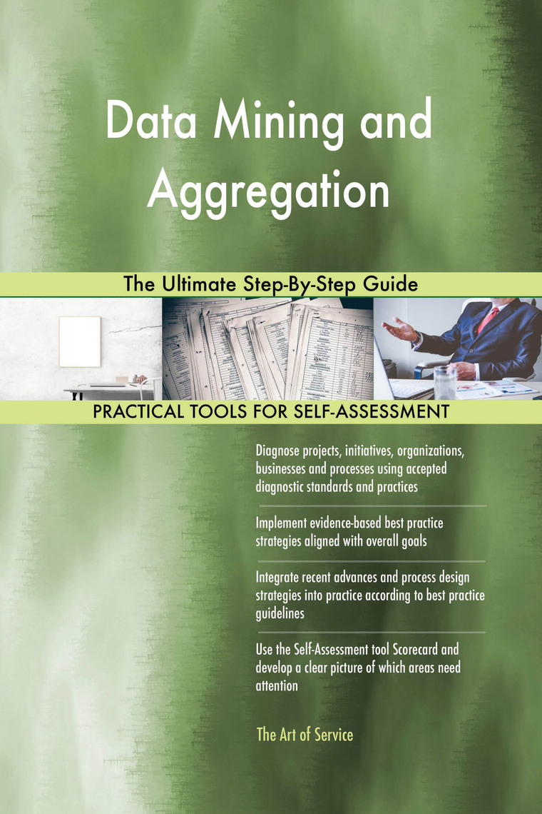 Data Mining and Aggregation The Ultimate Step-By-Step Guide by Gerardus ...