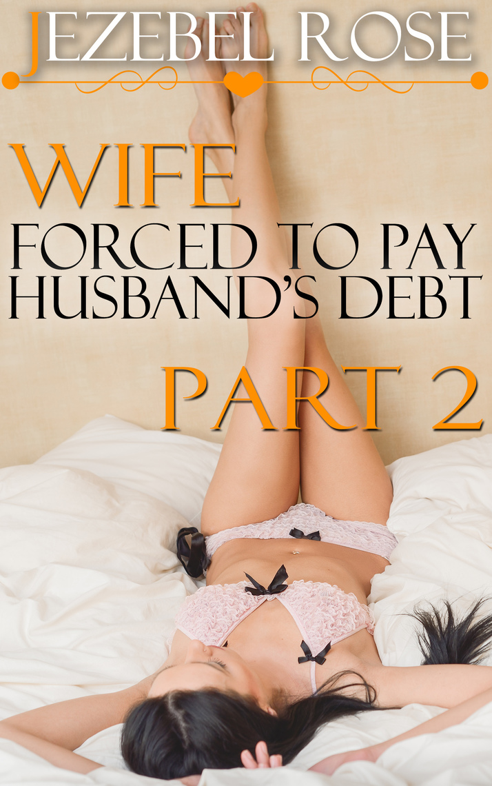 Wife Forced to Pay Husbands Debt Part 2 by Jezebel Rose photo