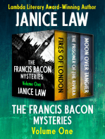 The Francis Bacon Mysteries Volume One: Fires of London, The Prisoner of the Riviera, and Moon Over Tangier