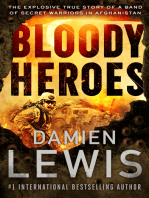 Bloody Heroes: The Explosive True Story of a Band of Secret Warriors in Afghanistan