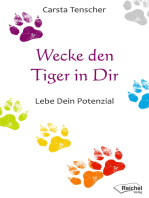 Wecke den Tiger in Dir: Lebe Dein Potenzial