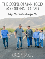 The Gospel of Manhood According to Dad: A Young Man's Guide to Becoming a Man