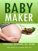 Baby Maker: A Complete Guide to Holistic Nutrition for Fertility, Conception, and Pregnancy