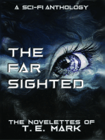 The Far Sighted: The Novelettes of T. E. Mark