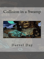 Collision in a Swamp