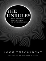 The Unrules: Man, Machines and the Quest to Master Markets