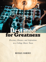 Destined for Greatness: Passions, Dreams, and Aspirations in a College Music Town