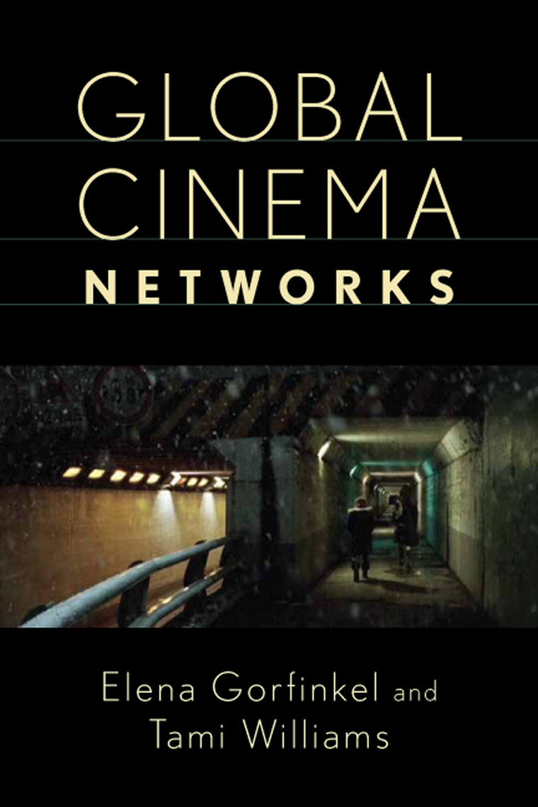 Global Cinema Networks by Dudley Andrew, Adrian Martin, John David