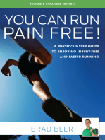 You Can Run Pain Free! Revised & Expanded Edition: A Physio’s 5 Step Guide to Enjoying Injury-Free and Faster Running