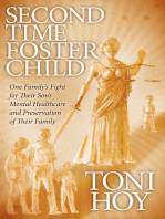 Second Time Foster Child: One Family's Fight for Their Son's Mental Healthcare and Preservation of Their Family