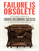Failure Is Obsolete: The Ultimate Strategy to Create Recurring Success in Your Business and Your Life