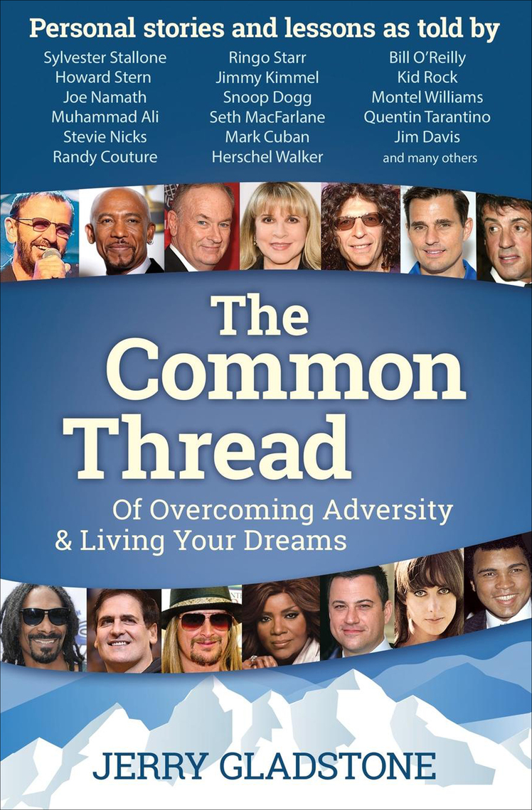 The Common Thread by Jerry Gladstone, Sylvester Stallone, Howard Stern