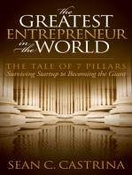 The Greatest Entrepreneur in the World: The Tale of 7 Pillars: Surviving Startup to Becoming the Giant