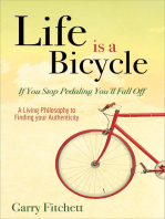 Life is a Bicycle: A Living Philosophy to Finding your Authenticity