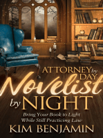 Attorney by Day, Novelist by Night: Bring Your Book to Light While Still Practicing Law