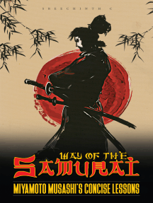 Read Way Of The Samurai Miyamoto Musashi S Concise Lessons Online By Sreechinth C Books