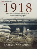 1918: The Decisive Year in Soldiers' Own Words and Photographs