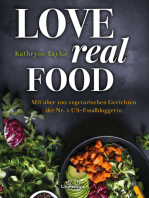 Love Real Food: Mit über 100 vegetarischen Gerichten der Nr. 1 US-Foodbloggerin