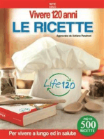 Vivere 120 anni - Le Ricette: approvate da Adriano Panzironi