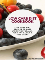Low Carb Diet Cookbook: Low Carb Diet Recipes to Lose Weight Naturally, Burn Fat Easily & Feel Great