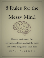 8 Rules for the Messy Mind