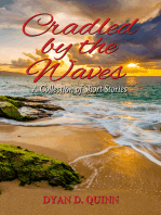 Cradled by the Waves: A Collection of Short Stories