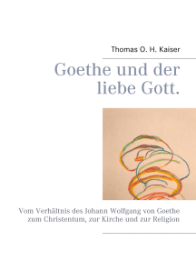 Goethe Und Der Liebe Gott By Thomas O H Kaiser Book Read Online