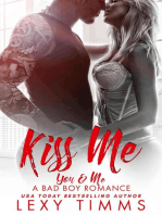 Kiss Me: You & Me - A Bad Boy Romance, #3