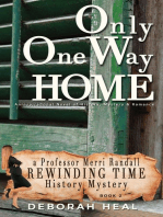 Only One Way Home: An Inspirational Novel of History, Mystery & Romance: The Rewinding Time Series