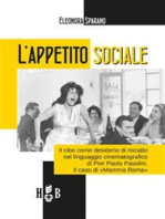 L'appetito sociale: Il cibo come desiderio di riscatto nel linguaggio cinematografico di Pier Paolo Pasolini. Il caso di «Mamma Roma»