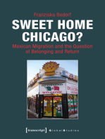 Sweet Home Chicago?: Mexican Migration and the Question of Belonging and Return