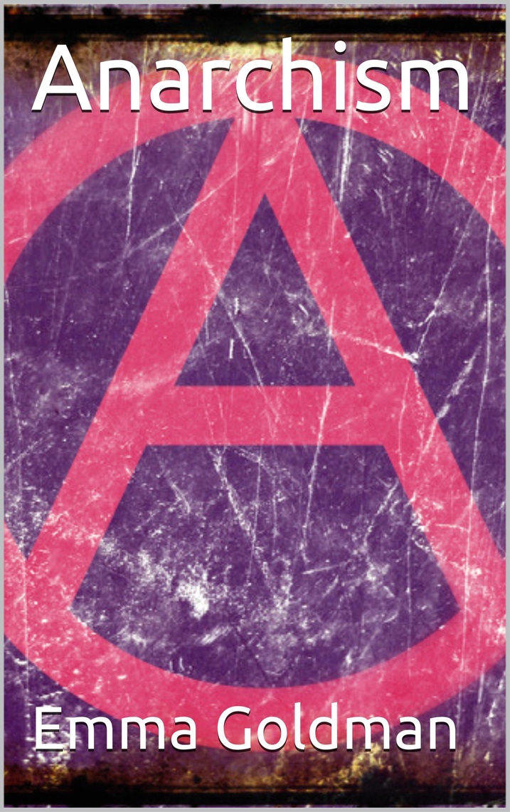 Read Anarchism Online by Emma Goldman | Books