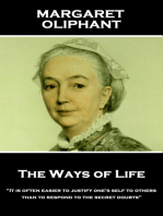 The Ways of Life: "It is often easier to justify one's self to others than to respond to the secret doubts"