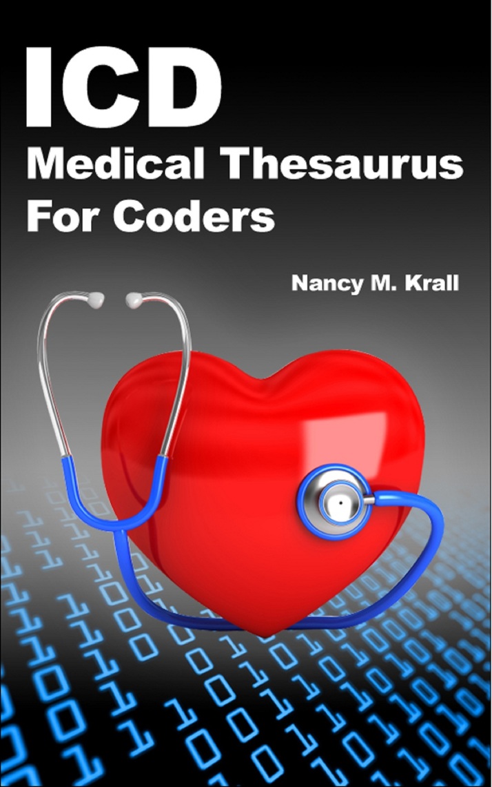 ICD Medical Thesaurus For Medical Coders by Nancy Krall Read Online