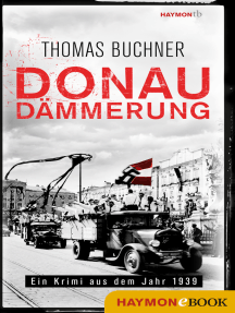 Donaudämmerung: Ein Krimi aus dem Jahr 1939