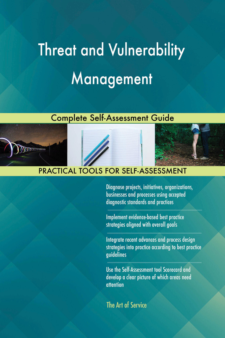 Threat and Vulnerability Management Complete Self-Assessment Guide by ...