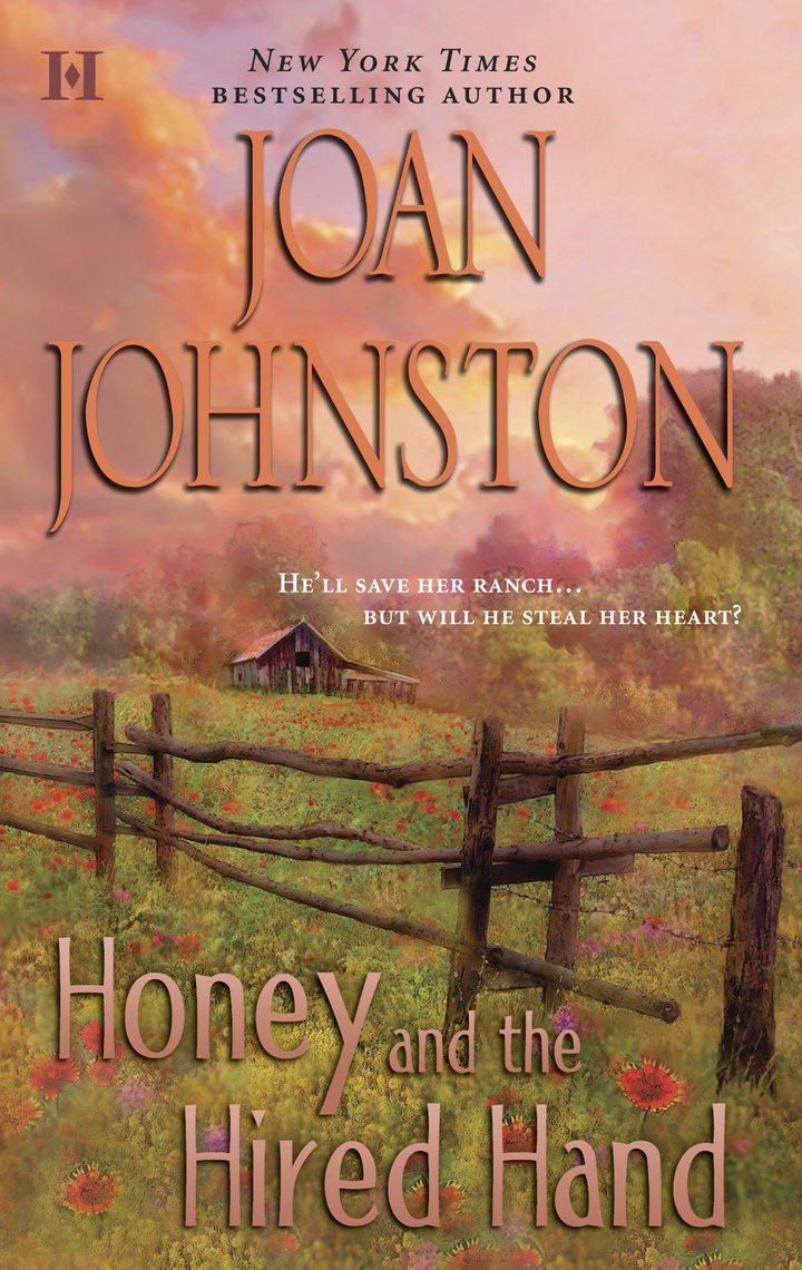 Read Honey And The Hired Hand Online By Joan Johnston Books Free 30 