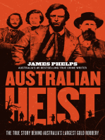 Australian Heist: The gripping extraordinary true story of Australia's biggest gold robbery from the bestselling true crime author of AUSTRALIA'S MOST INFAMOUS JAIL