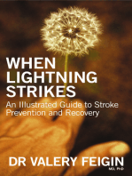 When Lightning Strikes: An Illustrated Guide To Stroke Prevention And Re covery
