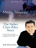 Mean Streets, Kind Heart The Father Chris Riley Story