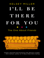 I'll Be There For You: The One About Friends