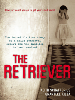 The Retriever: The True Story Of A Child Retrieval Expert And The Families He Has Reunited