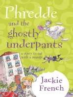 Phredde And The Ghostly Underpants: A Story To Eat With A Mango