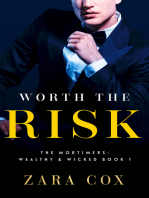 Worth The Risk: Filthy rich billionaires, fulfilling your every fantasy in this sizzling billionaires romance