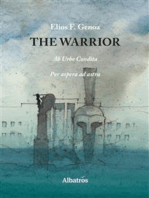 Extracts From "The Warrior": Ab Urbe Condita & Per Aspera Ad Astra